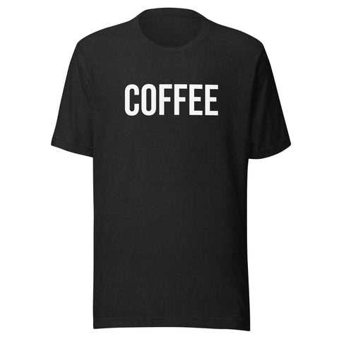 "Coffee" Unisex Tee